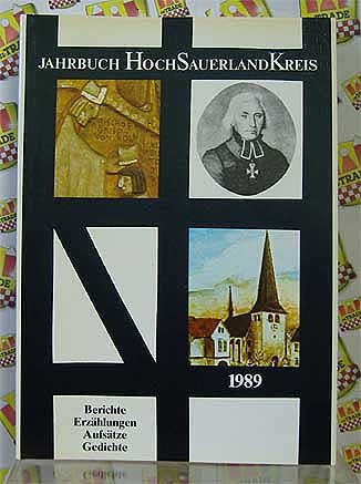 Jahrbuch Hochsauerlandkreis. Aufsätze, Geschichten, Erzählungen, Berichte, Gedichte / Jahrbuch Hochsauerlandkreis 1989 - Jahrbuch, Hochsauerlandkreis