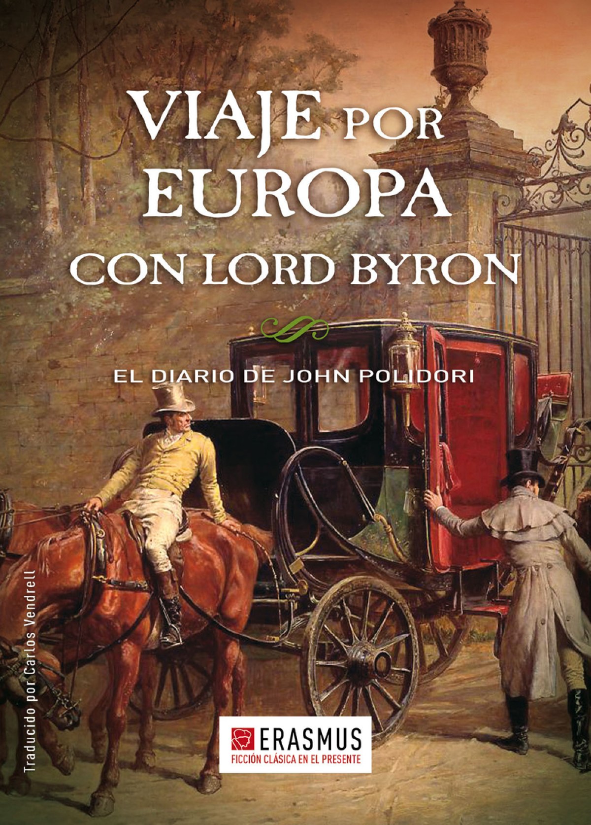 VIAJE POR EUROPA CON LORD BYRON El diario de John Polidori - Polidori, John