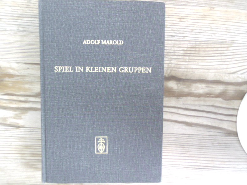 Spiel in kleinen Gruppen. Bläserkammermusik unter besonderer Berücksichtigung musikalisch-pädagogischer und soziologischer Aspekte. Alta musica, Bd. 21. - Marold, Adolf