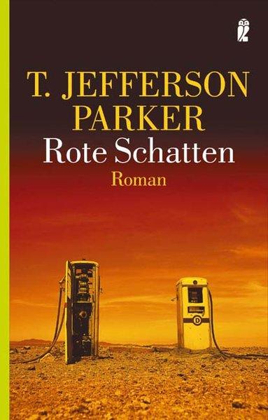 Rote Schatten: Roman - Jefferson Parker, T.
