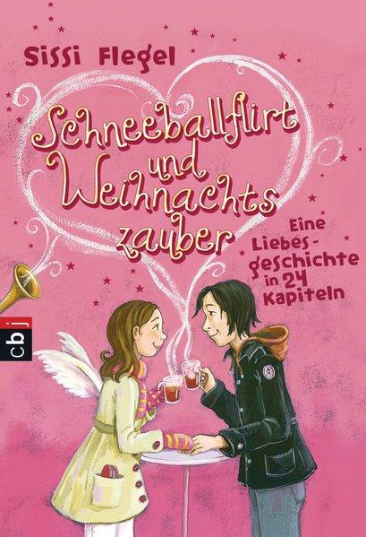 Schneeballflirt und Weihnachtszauber: Eine Liebesgeschichte in 24 Kapiteln - Flegel, Sissi