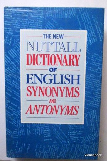 New Nuttall Dictionary of English Synonyms and Antonyms - Fergusson, Rosalind Hrsg.