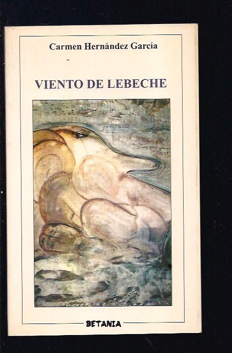 VIENTO DE LEBECHE - HERNANDEZ GARCIA, CARMEN