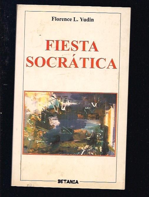 FIESTA SOCRATICA - YUDIN, FLORENCE L.