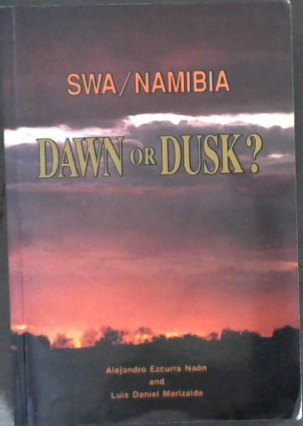SWA/Namibia: Dawn or Dusk? - Naon, Alejandro Ezcurra; Merizalde, Luis Daniel