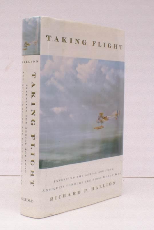 Taking Flight. [Inventing the Aerial Age from Antiquity through the ...