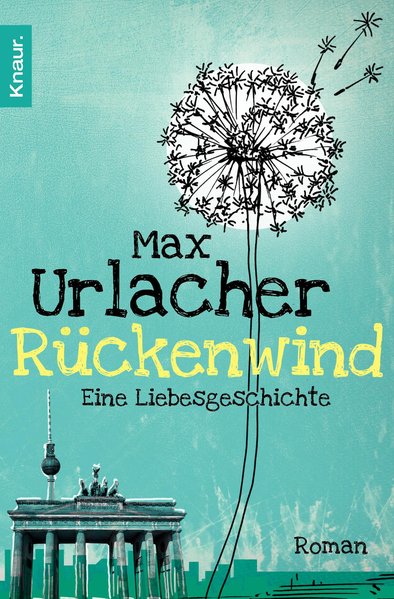 Rückenwind - Eine Liebesgeschichte: Roman - Urlacher, Max