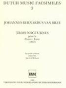 Trois Nocturnes : Pour le Piano-Forte (1837). - Van Bree, Johannes B.,