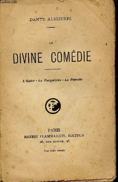 LA DIVINE COMEDIE - L'ENFER - LE PURGATOIRE - LE PARADIS - ALIGHIERI DANTE