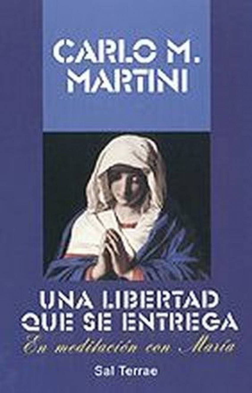 Libertad que se entrega, Una - Martini, Carlo Maria
