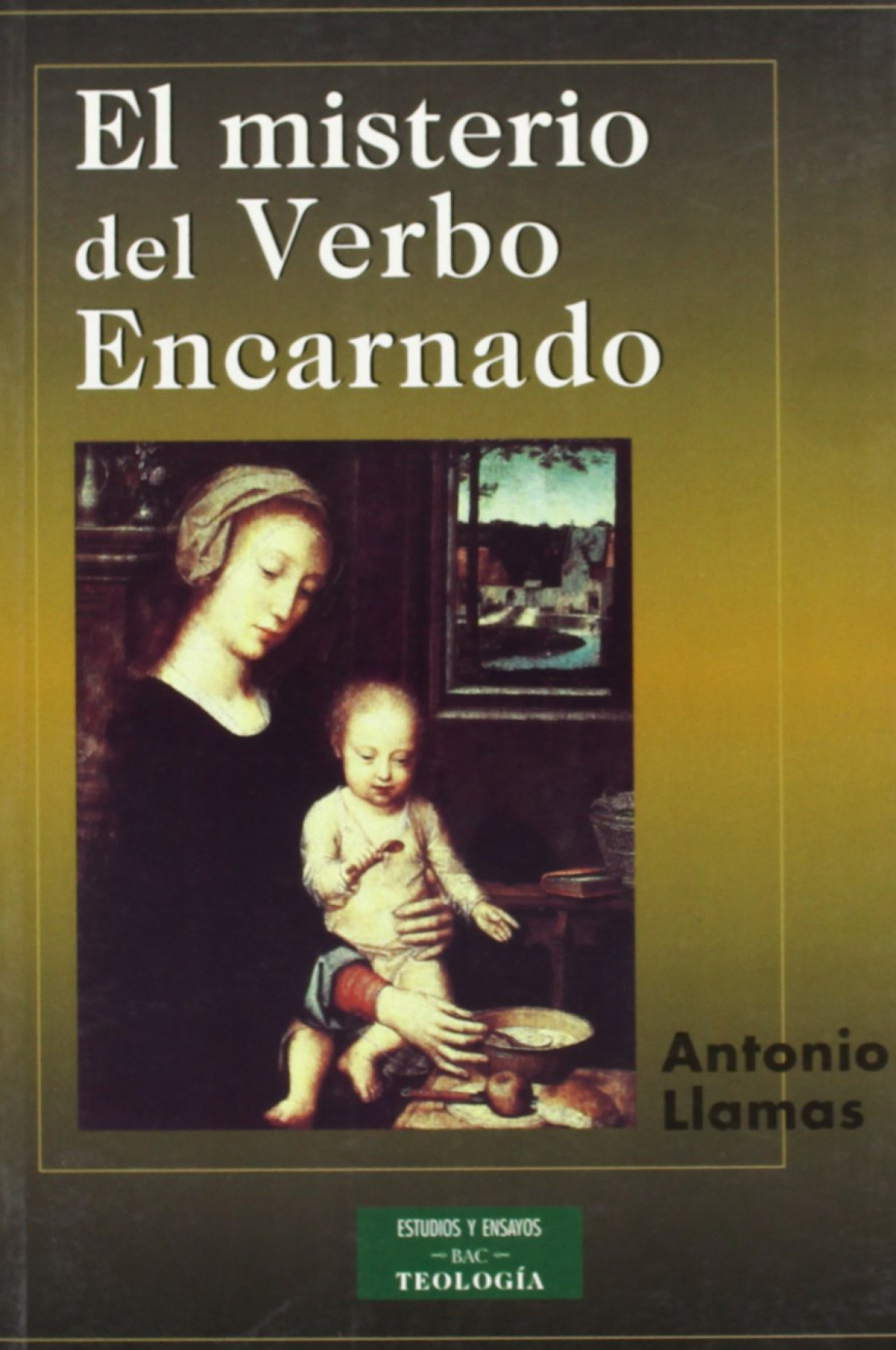 El misterio del Verbo Encarnado - Llamas Vela, Antonio