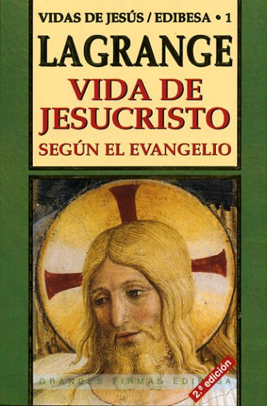 Vida de Jesucristo según el Evangelio - Lagrange, Marie-Joseph (O.P.)