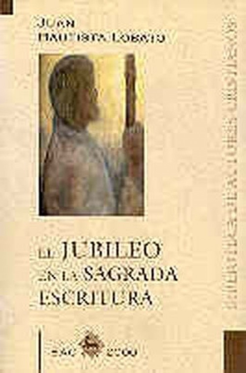 El jubileo en la Sagrada Escritura - Bautista Lobato, Juan