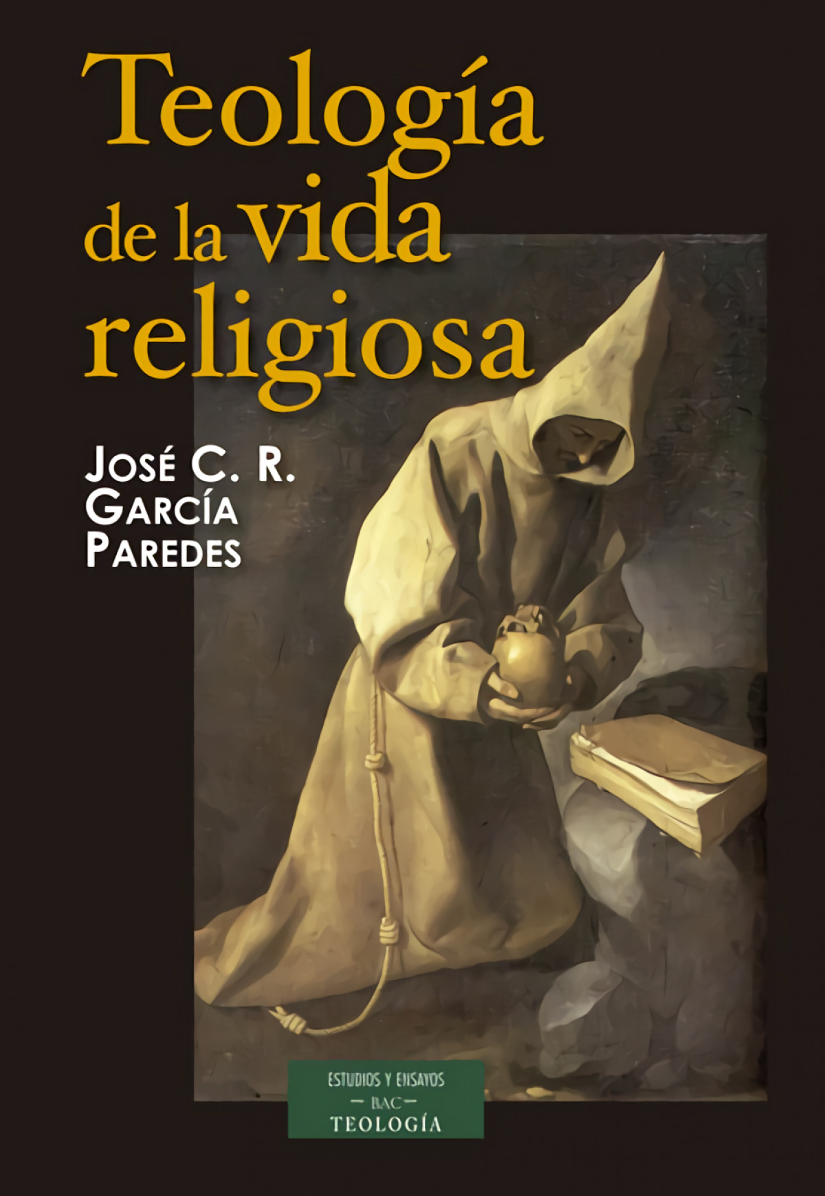 Teología de la vida religiosa - García Paredes, José Cristo Rey