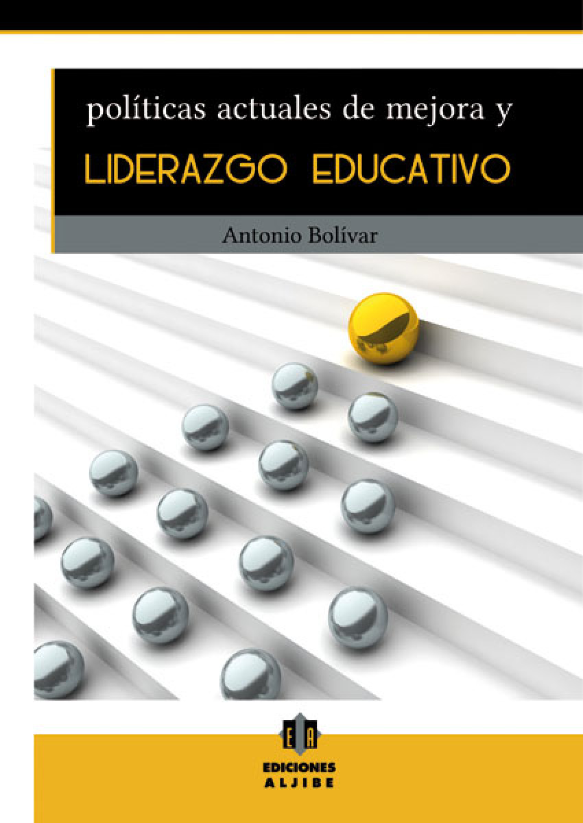 Políticas actuales de mejora y liderazgo educativo - Bolívar Botia, Antonio