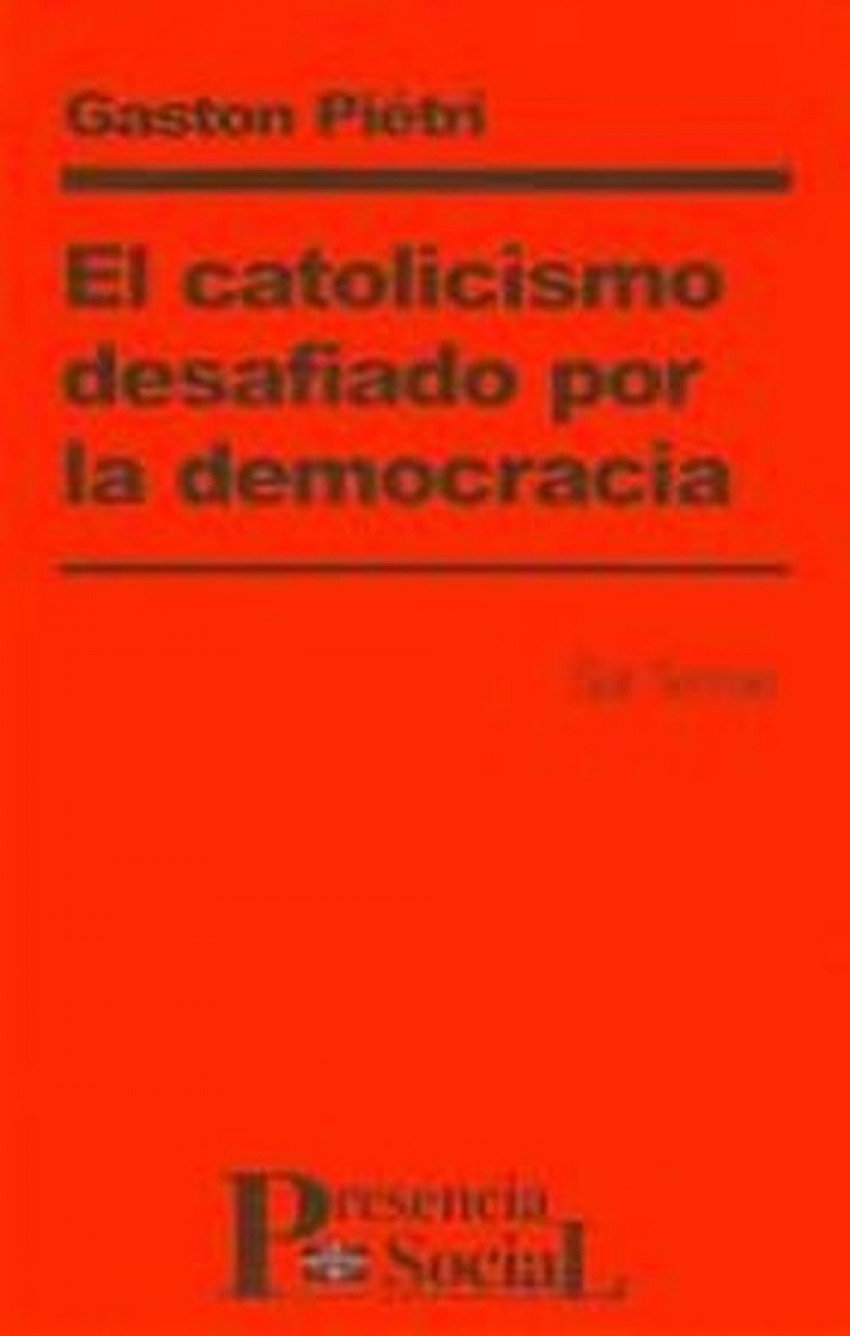 Catolicismo desafiado por la democracia, El - Piétri, Gaston