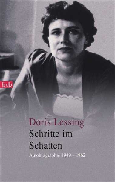 Schritte im Schatten: Autobiographie 1949-1962 - Lessing, Doris