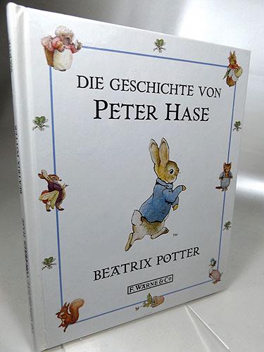 Die Geschichte von Peter Hase. - Potter, Beatrix