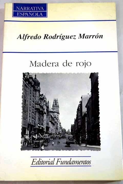 Madera de rojo - Rodríguez-Marrón, Alfredo