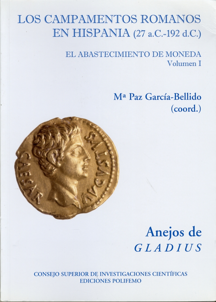 Los campamentos romanos en hispania (27 a.C.-192 d.C): el abastecimiento de moneda. [With Cd -rom] - García-Bellido, Mª Paz