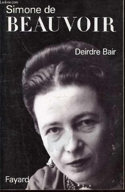 SIMONE DE BEAUVOIR. - BAIR DEIRDRE