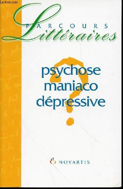 PSYCHOSE MANIACO DEPRESSIVE - PARCOURS LITTERAIRES. by COLLECTIF: bon ...