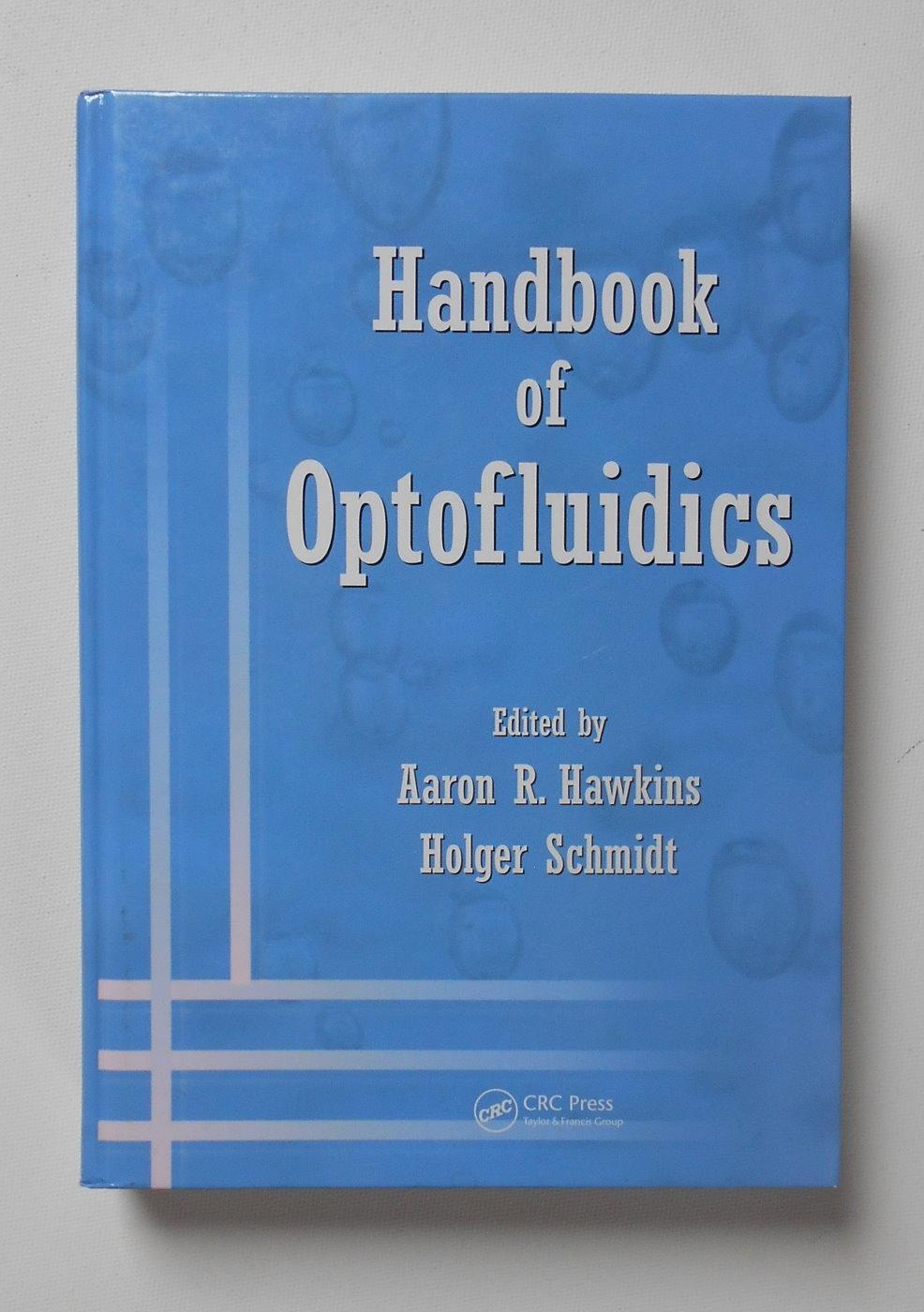 Handbook of Optofluidics - Aaron R. Hawkins; Holger Schmidt