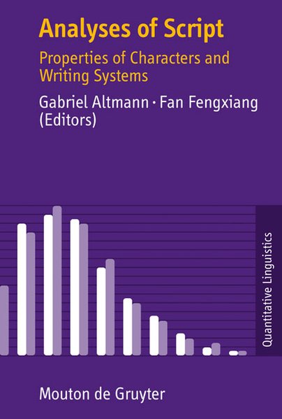 Analyses of Script Properties of Characters and Writing Systems - Altmann, Gabriel und Fan Fengxiang