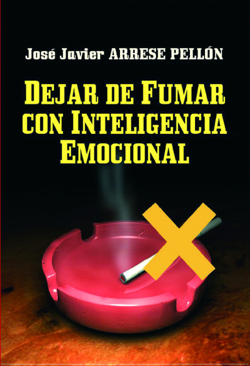 Dejar de fumar con inteligencia emocional - Arrese Pellón, Jose Javier