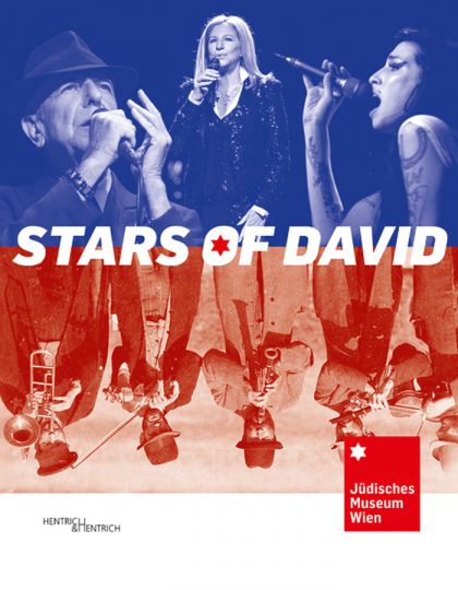 Stars of David. Der Sound des 20. Jahrhunderts. - Hg. Markus G. Patka, Alfred Stalzer. Katalog, Jüdisches Museum Wien 2016.