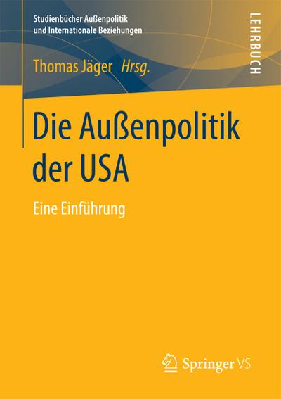 Die Außenpolitik der USA : Eine Einführung - Thomas Jäger
