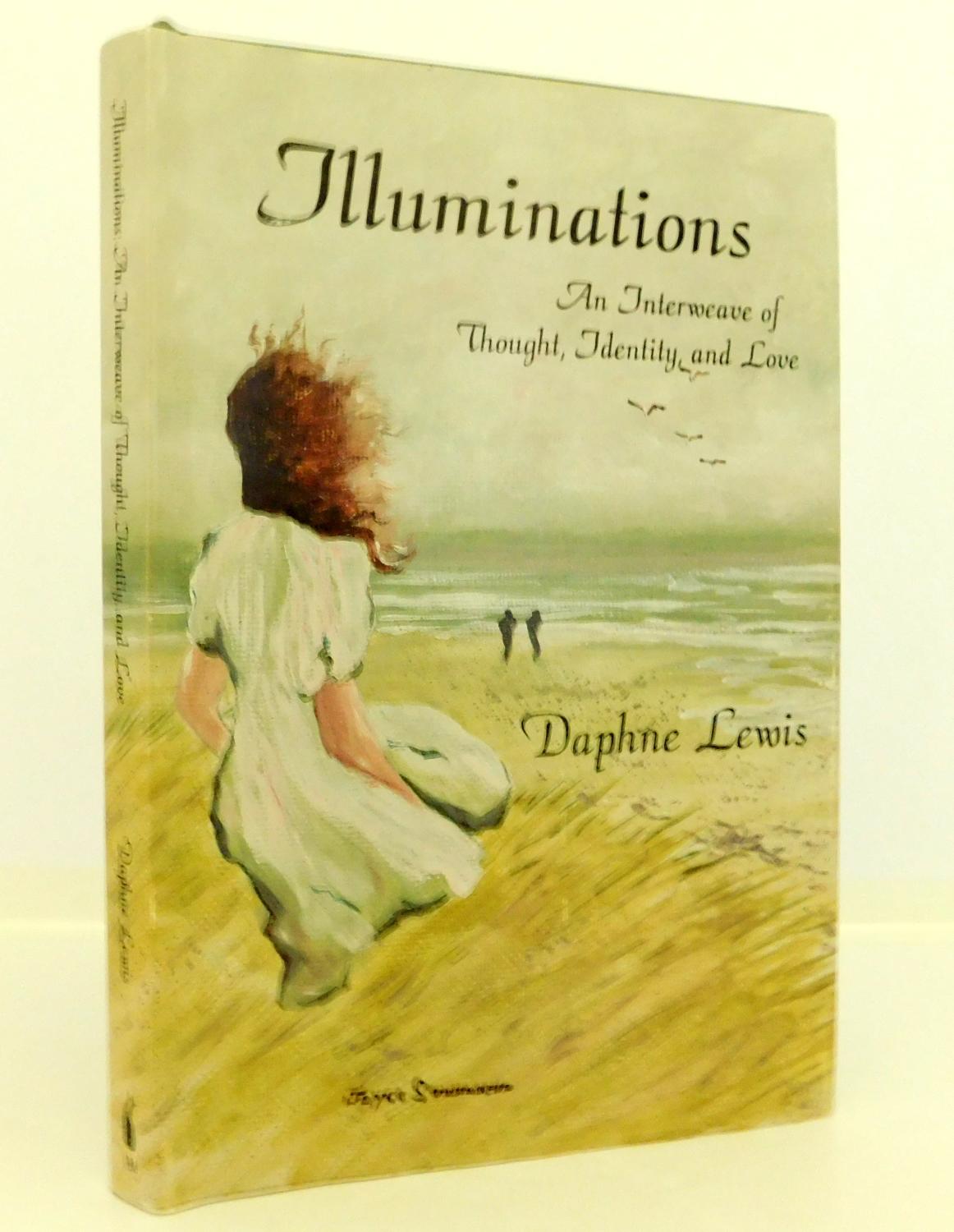 Illuminations: An Interweave of Thought, Identity, and Love - Lewis, Daphne M.