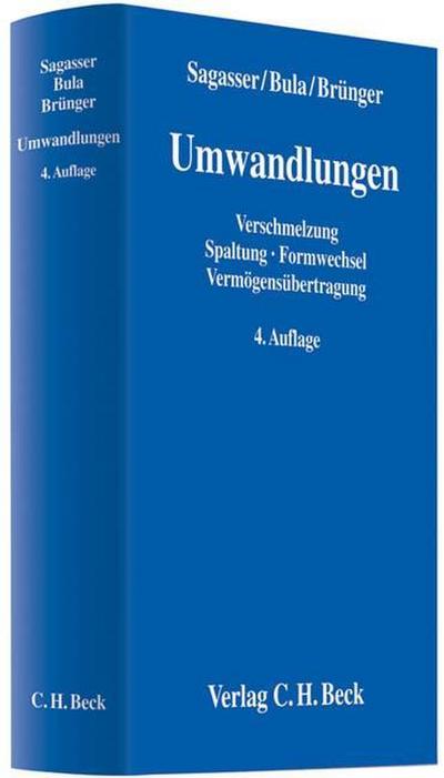 Umwandlungen: Verschmelzung - Spaltung - Formwechsel - Vermögensübertragung - Bernd Sagasser, Thomas Bula, Thomas R. Brünger