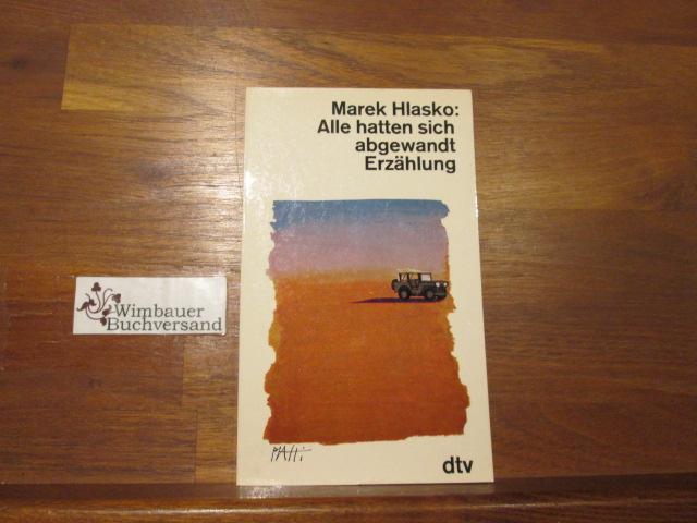 Alle Hatten Sich Abgewandt Erzahlung Marek Hlasko Aus D Poln Ubertr Von Vera Czerny U Janusz Von Pilecki Dtv Taschenbucher 471 Von Hlasko Marek Kart 1968 Ungekurzte Ausg Wimbauer Buchversand