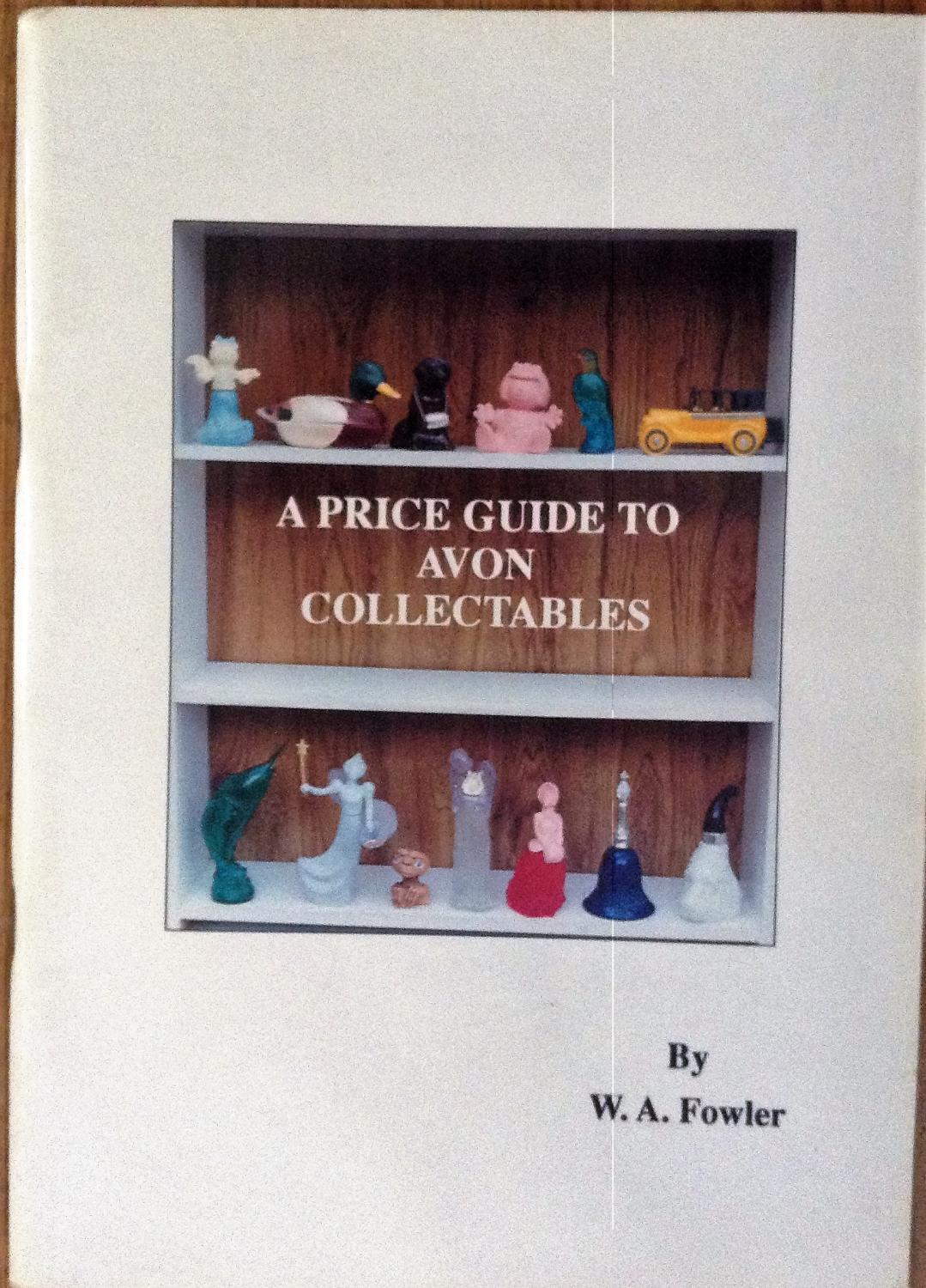 A Price Guide To Avon Collectables by W A Fowler Very Good Soft cover