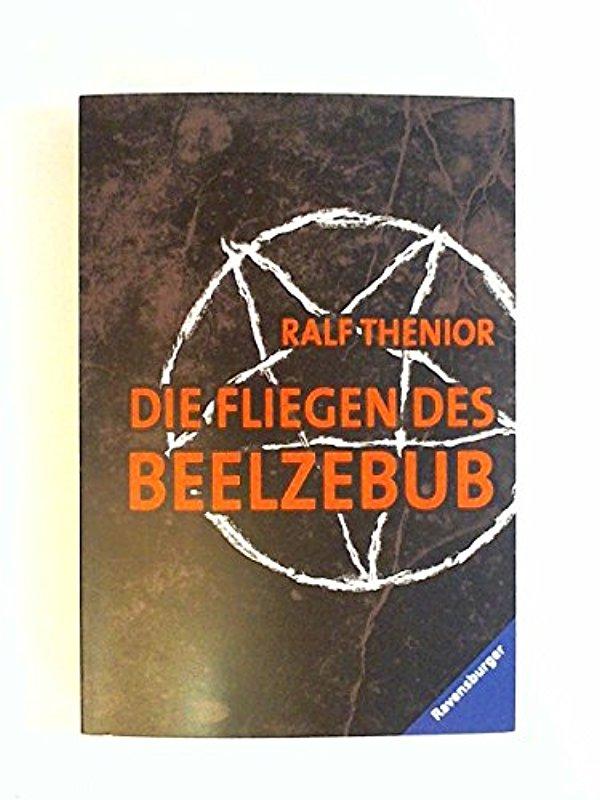 Die Fliegen des Beelzebub (Ravensburger Taschenbücher) - Ralf Thenior