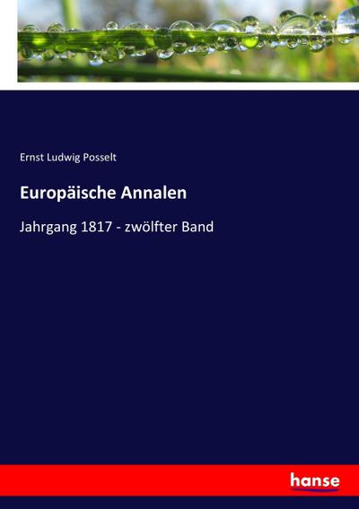 Europäische Annalen : Jahrgang 1817 - zwölfter Band - Ernst Ludwig Posselt