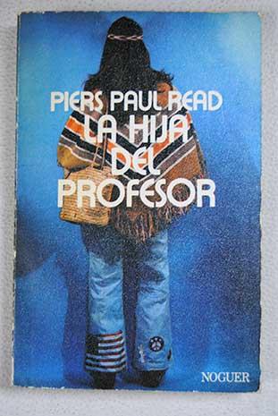 La hija del profesor - Read, Piers Paul