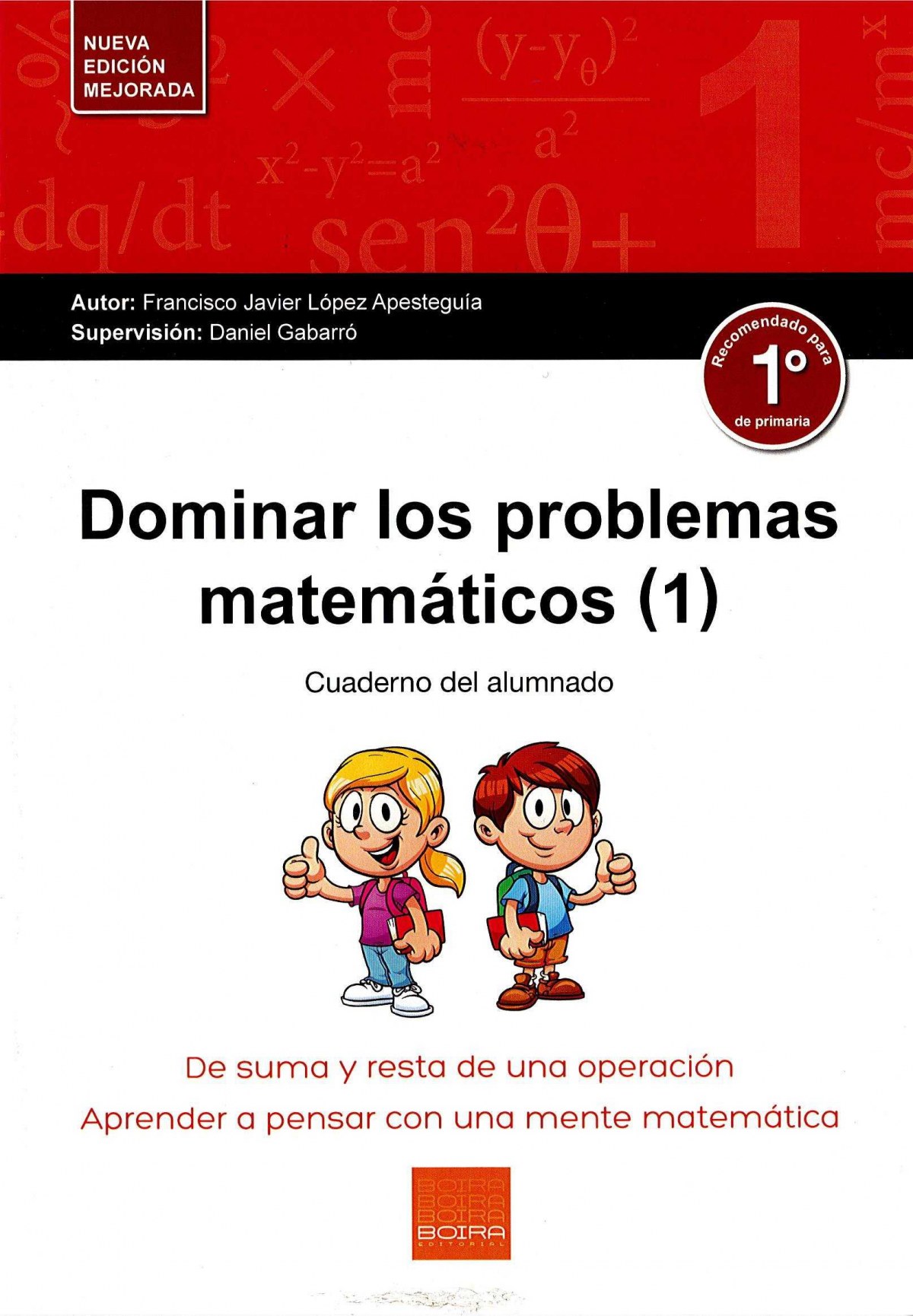 Dominar los problemas matemticos 1º primaria - López Apesteguia, Francisco Javier