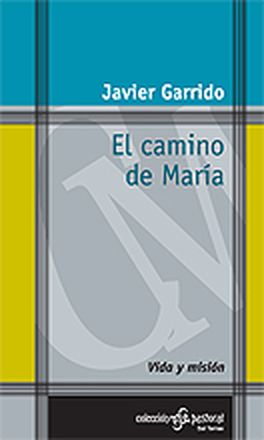 El camino de María - Garrido, Javier