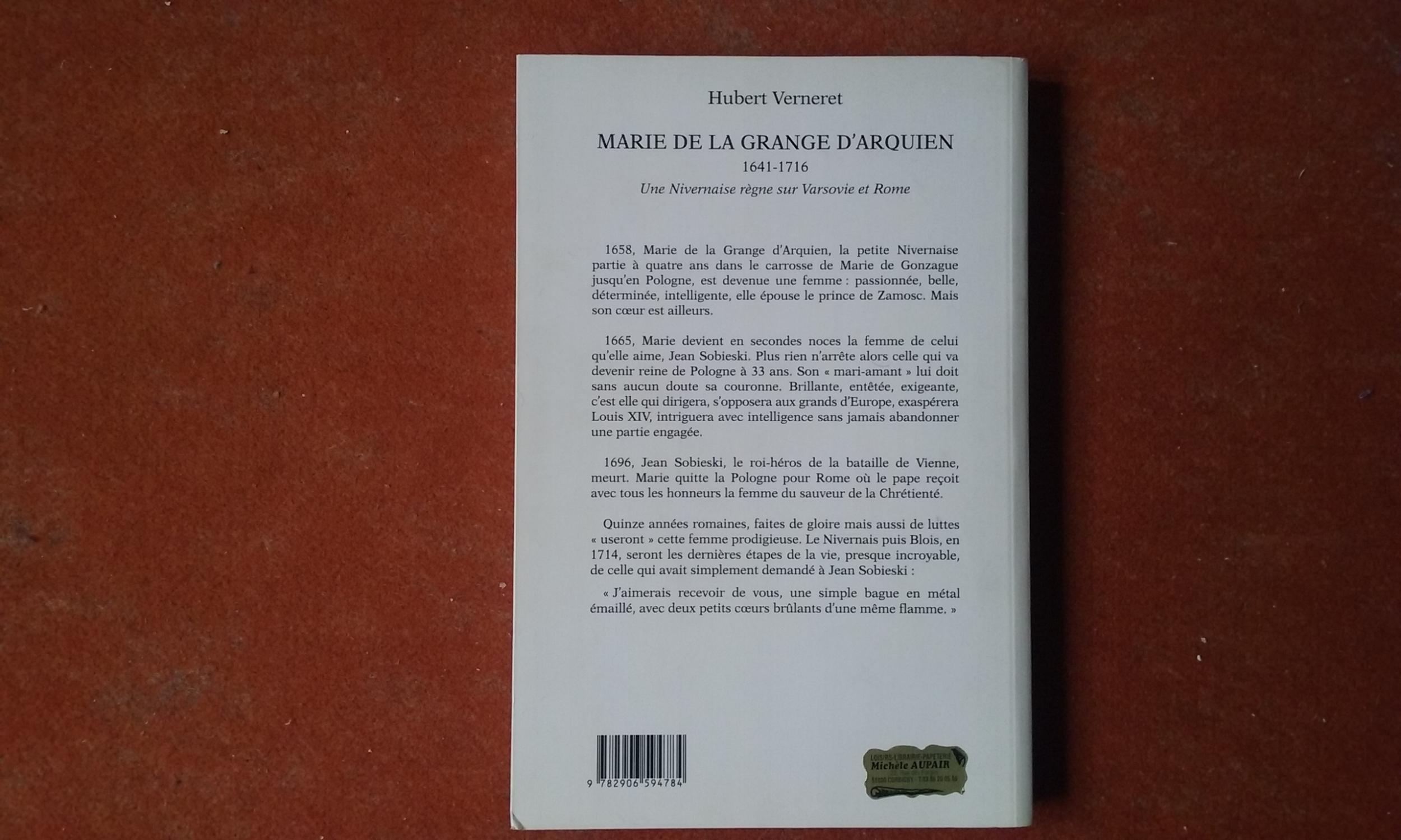 Marie de la Grange d'Arquien 1641-1716 - Une Nivernaise règne sur Varsovie et Rome VERNERET Hubert [Très bon] [Couverture souple]