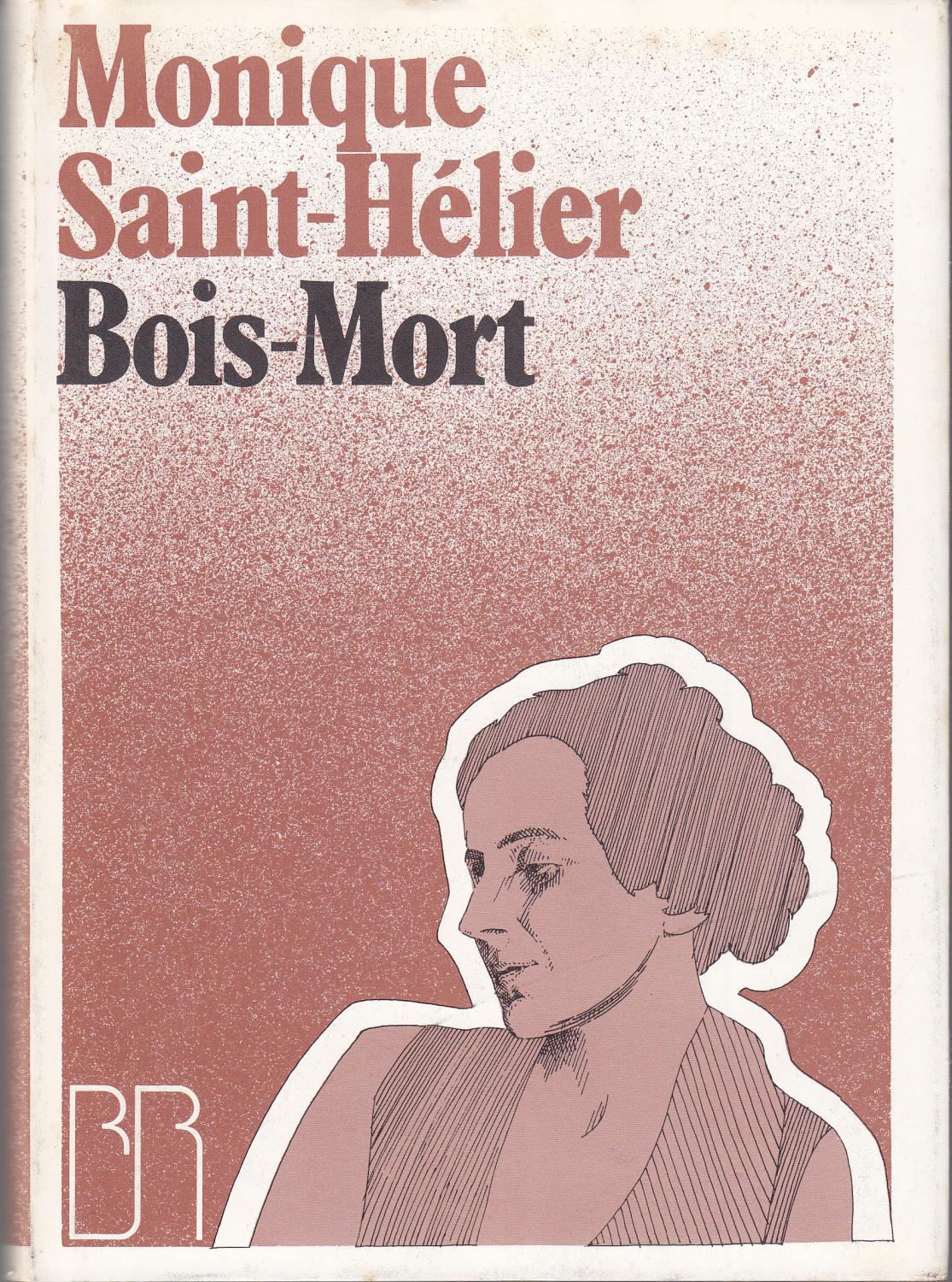 BoisMort by Monique SaintHélier Bon Couverture rigide (1971) le
