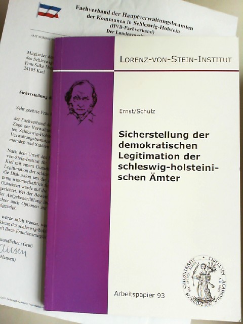 Sicherstellung der demokratischen Legitimation der schleswig-holsteinischen Ämter. Handlungsoptionen nach dem Urteil des Landesverfassungsgerichts vom 26. Februar 2010. Gutachten im Auftrag des Fachverbandes der Hauptverwaltungsbeamten der Kommunen in Schleswig-Holstein. Erstattet durch das Lorenz-von-Stein-Institut für Verwaltungswissenschaften an der Christian-Albrechts-Universität zu Kiel. [Arbeitspapier Nr. 93] - Ernst, Christian und Sönke E. Schulz