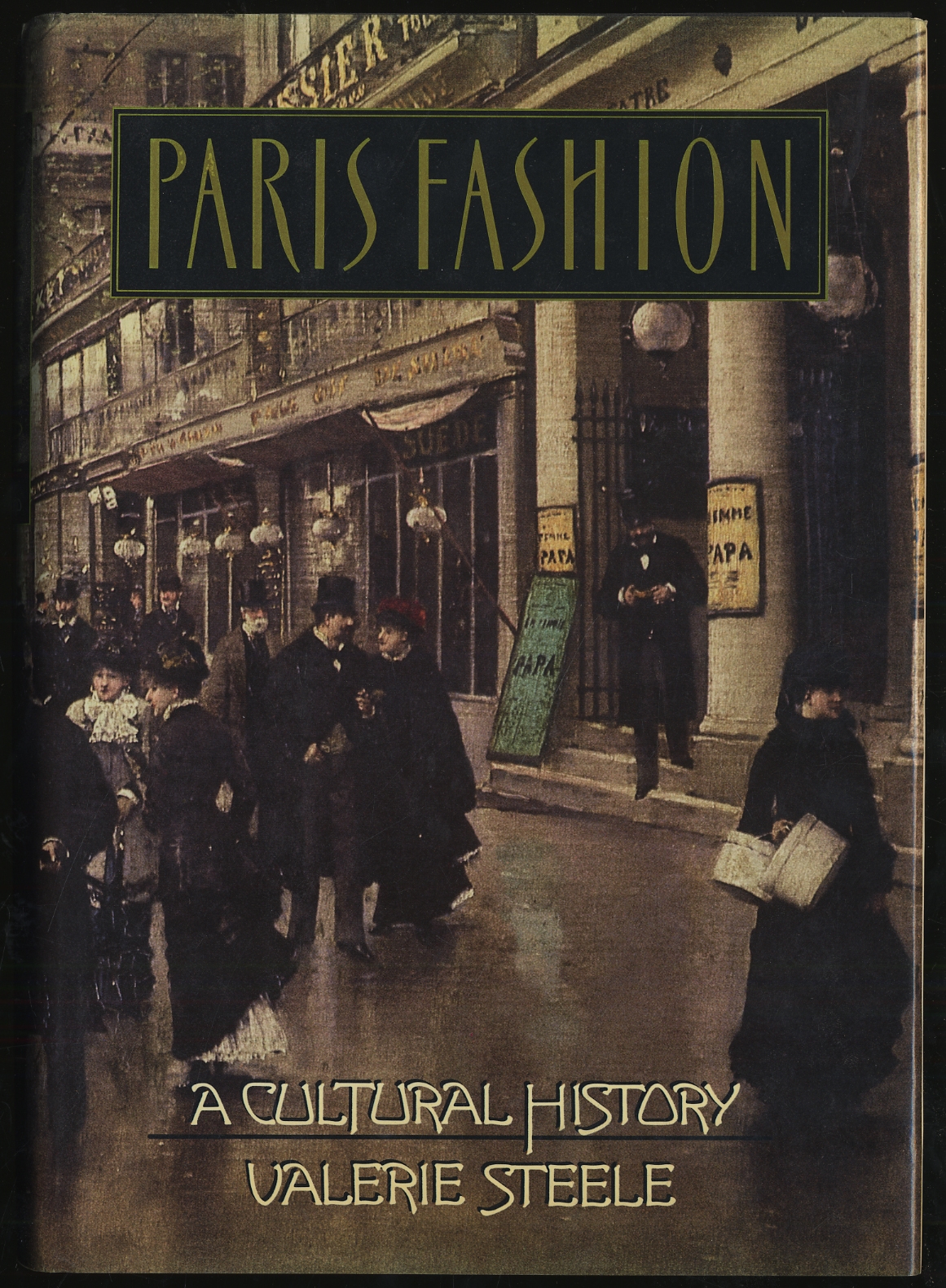 Paris Fashion: A Cultural History - STEELE, Valerie