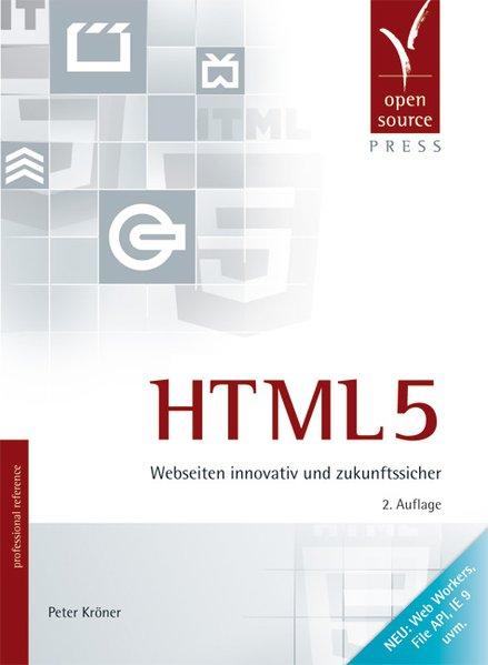 HTML5 Webseiten innovativ und zukunftssicher - Kröner, Peter
