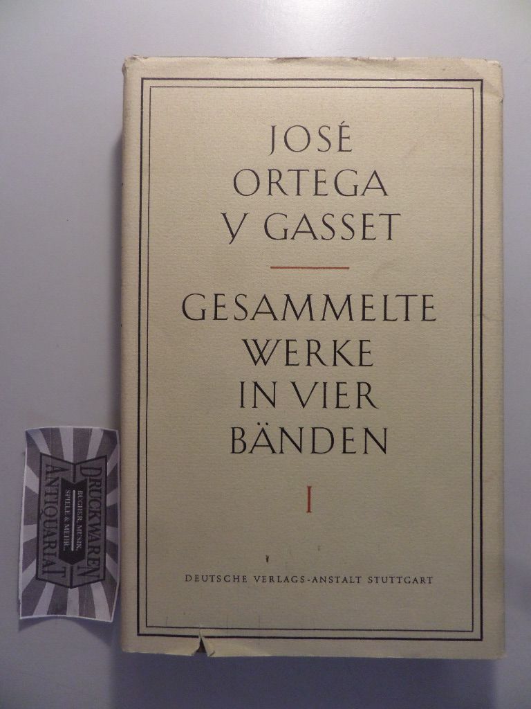 Jose Ortega Y Gasset : Gesammelte Werke - Band 1. - Y Gasset, Jose Ortega