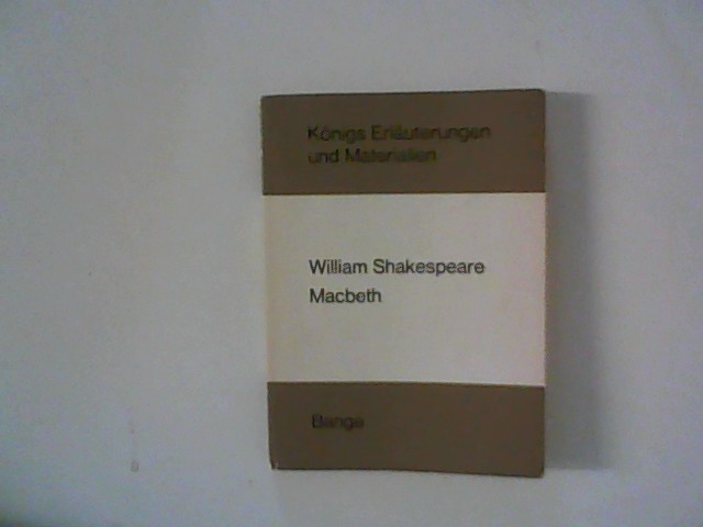 Erläuterungen zu William Shakespeare Macbeth - Neis, Dr. Edgar