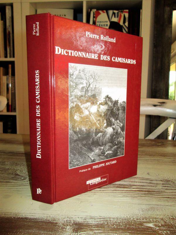 Dictionnaire des camisards. - ROLLAND (Pierre)