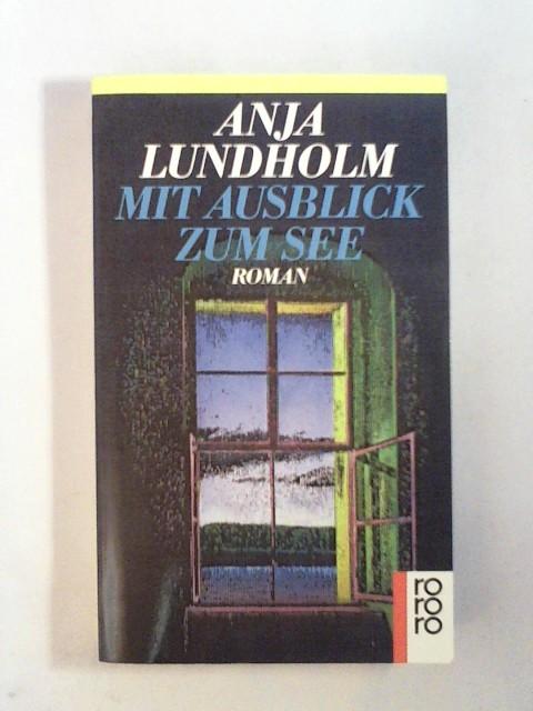Mit Ausblick zum See - Anja Lundholm