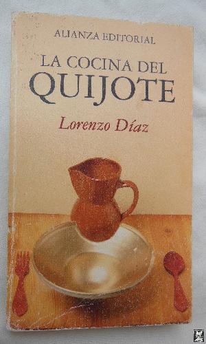 LA COCINA DEL QUIJOTE. - DÍAZ Lorenzo